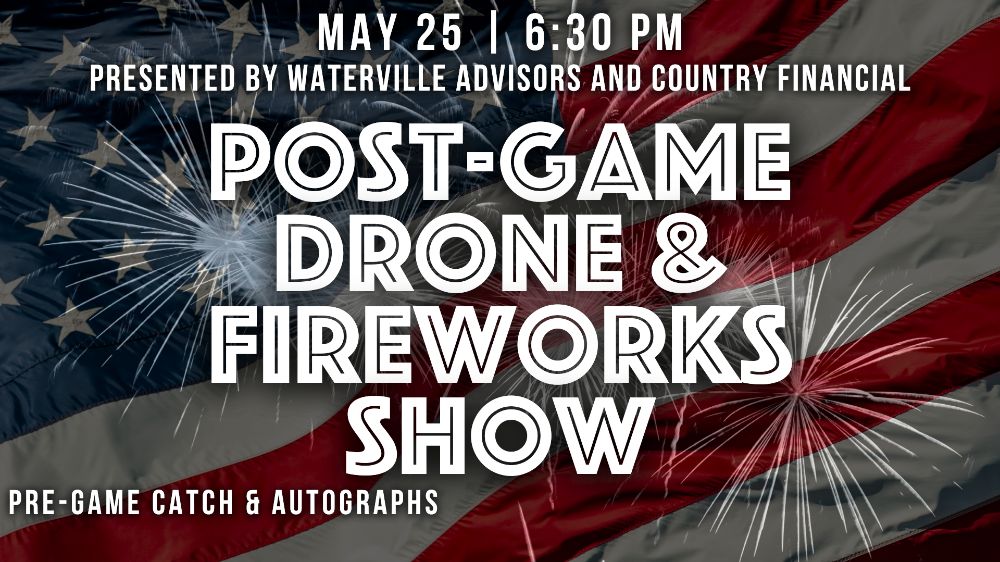 Fireworks & Drone Show Tonight - First Pitch at 6:30 PM