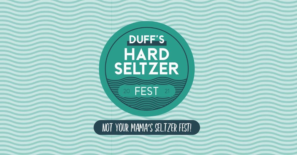 DUFF’S HARD SELTZER FEST 2021