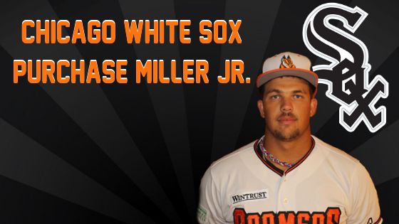 White Sox Purchase Contract of Darrell Miller Jr.