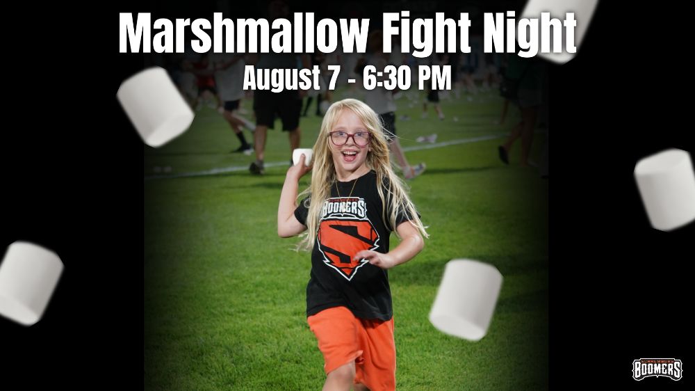 August 7 - Marshmallow Fight Night