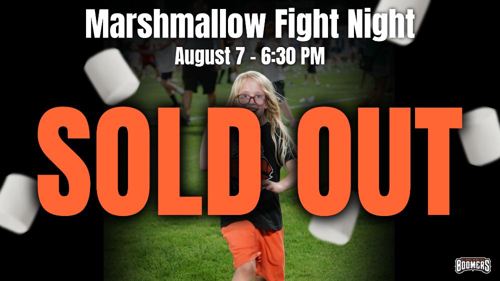 August 7 - Marshmallow Fight Night