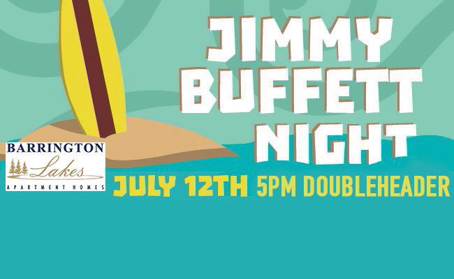 SAT, JULY 12: Jimmy Buffett Night & FIREWORKS