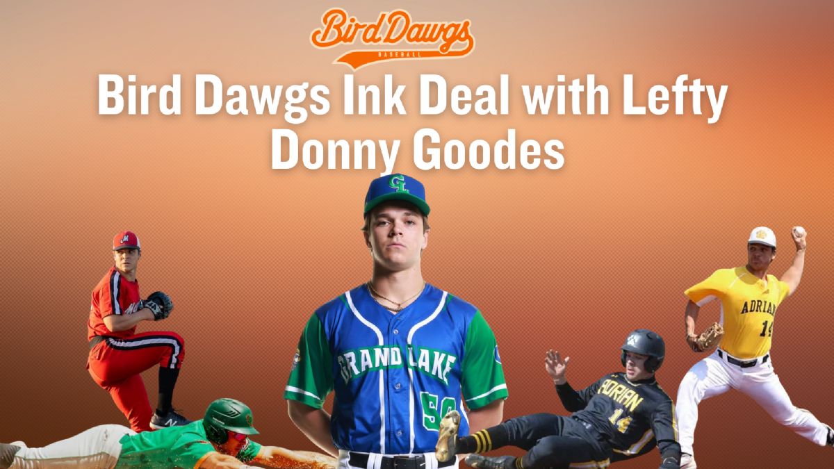 Down East Bird Dawgs Ink Deal with Lefty Don ‘Donny’ Goodes