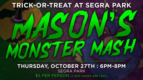 Mason's Monster Mash | Thursday, October 27, 2022 | 6  p.m.