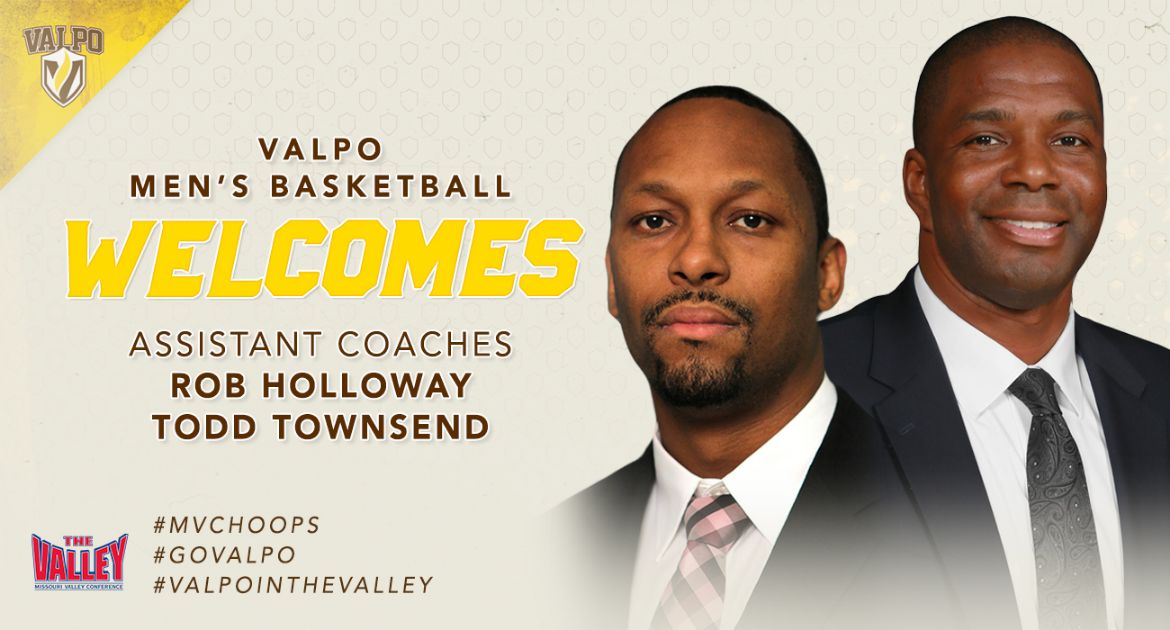 Townsend, Holloway Join Valpo Men’s Basketball Coaching Staff